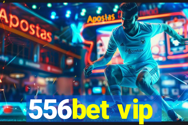 556bet vip